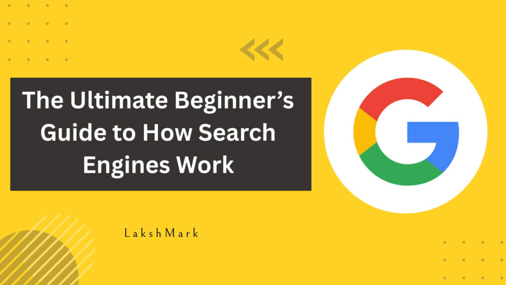 The-Ultimae-Beginners-Guide-to-How-Search-Engines-Work