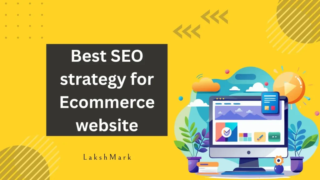 Best SEO strategy for Ecommerce website